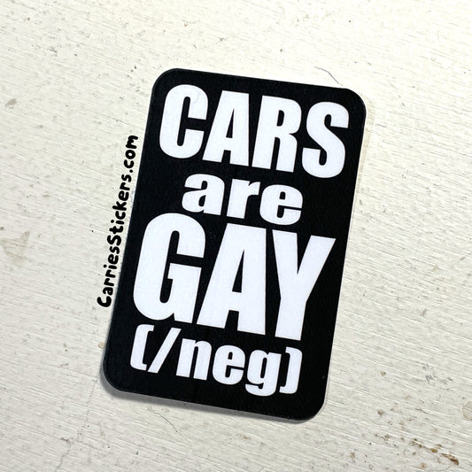 Cars are Gay Sticker