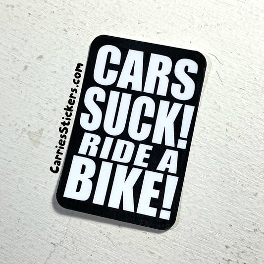 Cars Suck, Ride A Bike Sticker