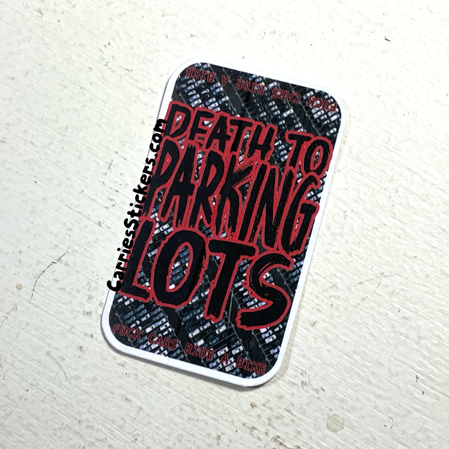 DEATH TO PARKING LOTS Sticker