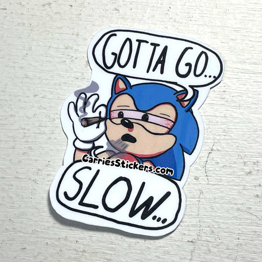 Gotta Go Slow - Sticker