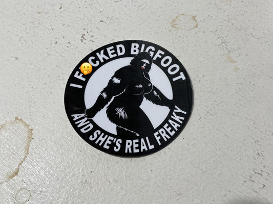 I BANGED BIGFOOT funny sticker