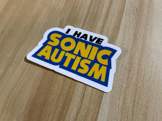 I Have SONIC AUTISM sticker