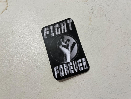 Fight Forever anti-fascist sticker